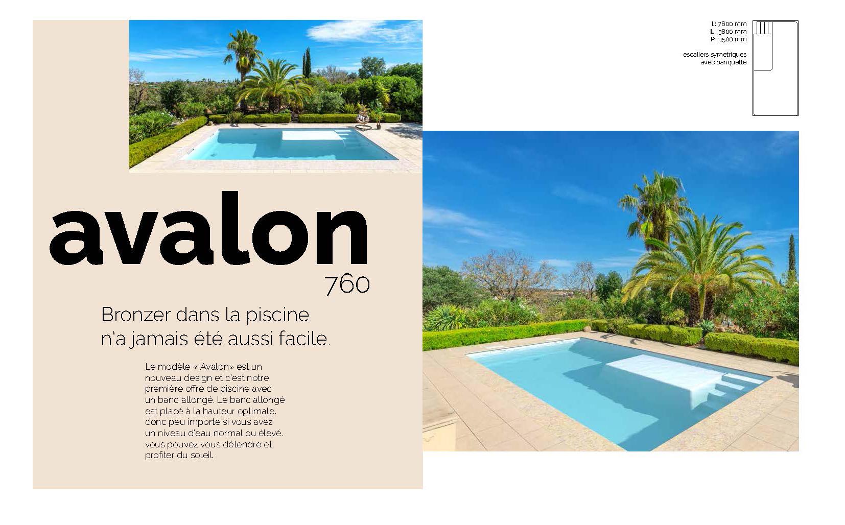 Avalon 760 Piscine : 7,64 m x 3,70 m x 1,50 m, coque céramique ou polyester 